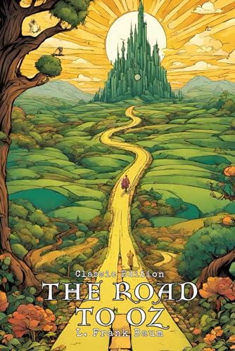 The Road to Oz: With Original Classic Illustrations von Independently published